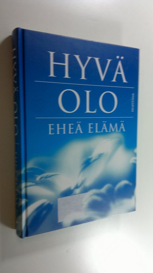 Tarja (toim.) Pulli : Hyvä olo, eheä elämä