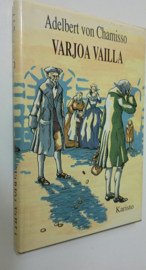 Adelbert von Chamisso : Varjoa vailla : Peter Schlemihlin ihmeellinen tarina