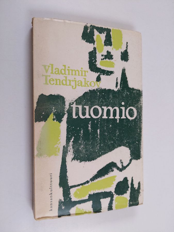 Vladimir Tendrjakov : Tuomio ; Kelirikko