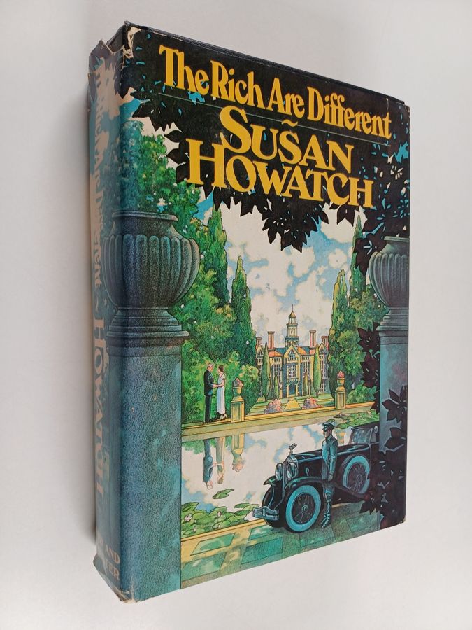 Susan Howatch : The rich are different