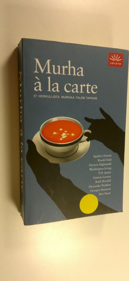 Peter (toim.) Haining : Murha a la carte : 27 herkullista murhaa talon tapaan