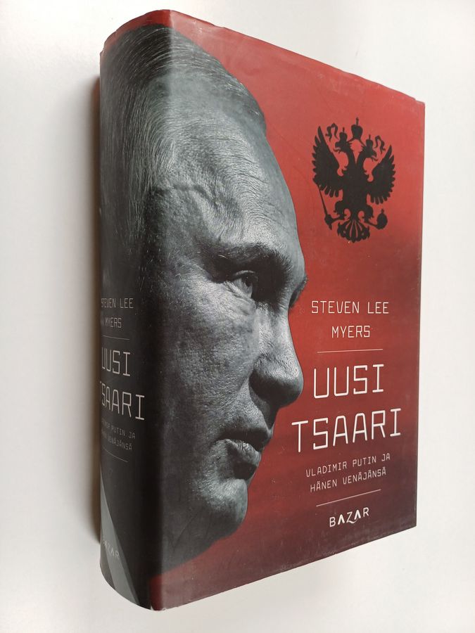 Steven Lee Myers : Uusi tsaari : Vladimir Putin ja hänen Venäjänsä
