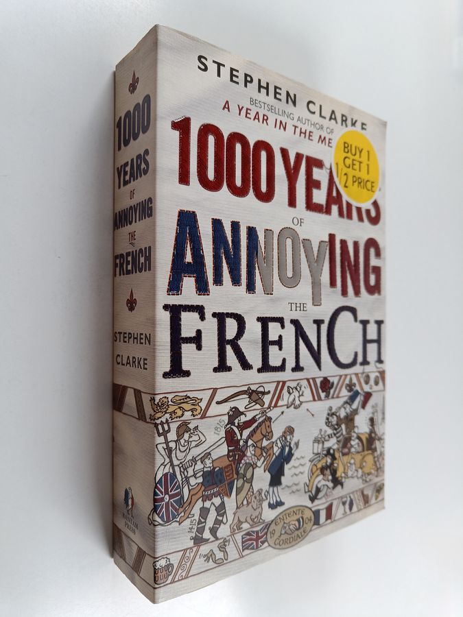 One Thousand Years of Annoying the French