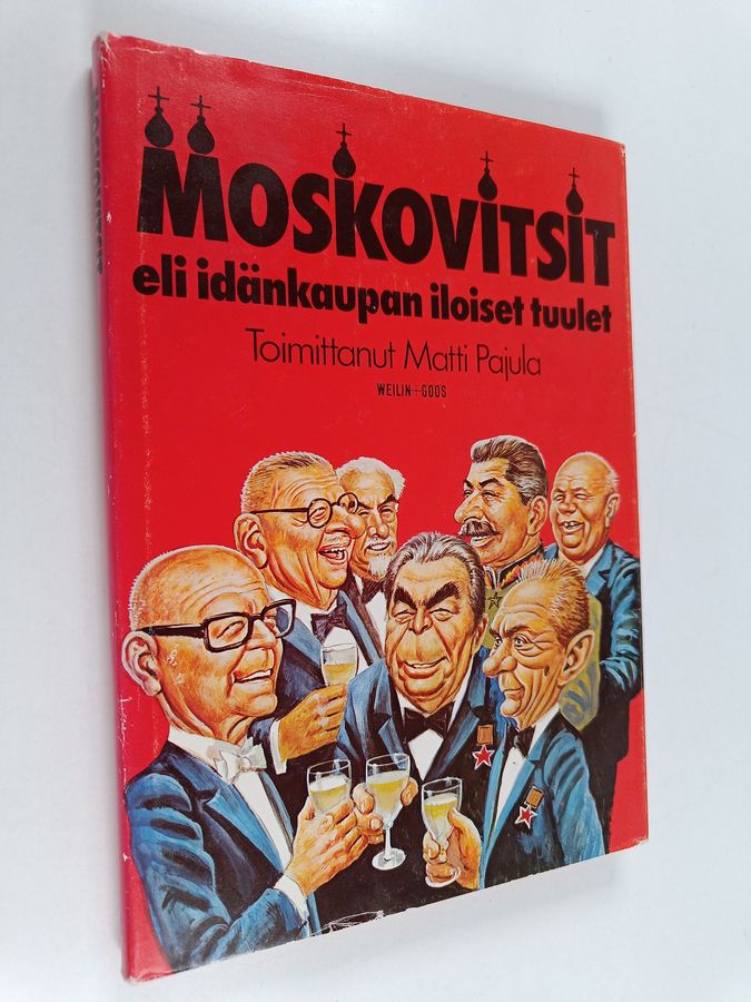 Matti (toim.) Pajula : Moskovitsit eli Idänkaupan iloiset tuulet