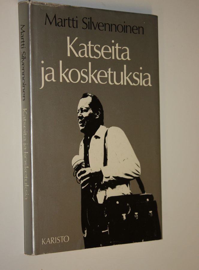 Martti Silvennoinen : Katseita ja kosketuksia
