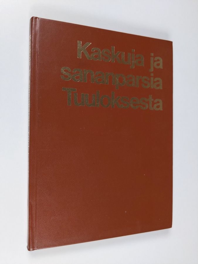 Kaskuja ja sananparsia Tuuloksesta