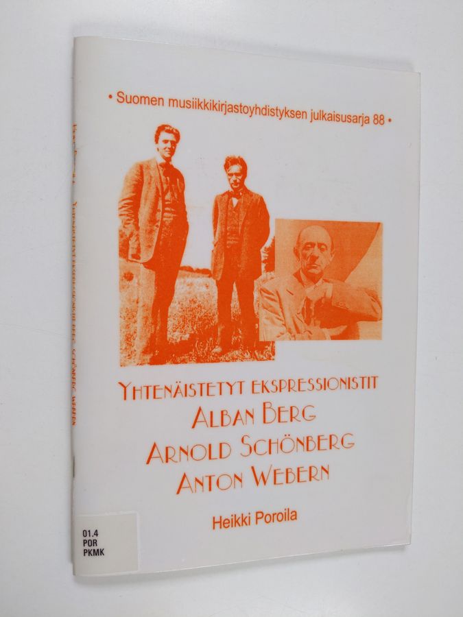 Yhtenäistetyt ekspressionistit Berg, Schönberg, Webern