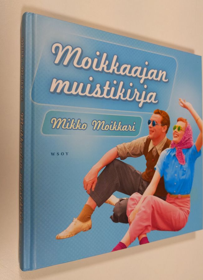 Mikko Moikkari : Moikkaajan muistikirja