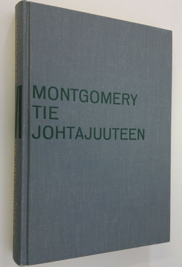 Bernard Law Montgomery : Tie johtajuuteen