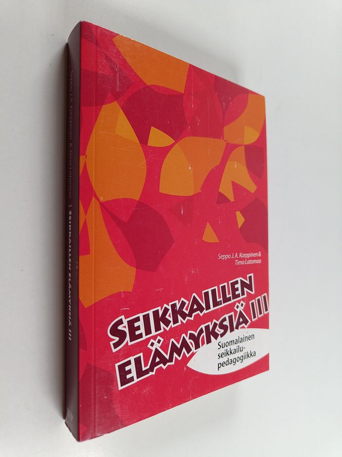 Seikkaillen elämyksiä.