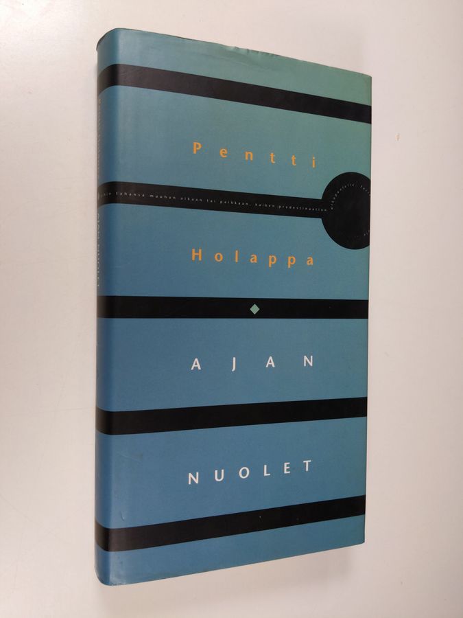 Pentti Holappa : Ajan nuolet : matkoja