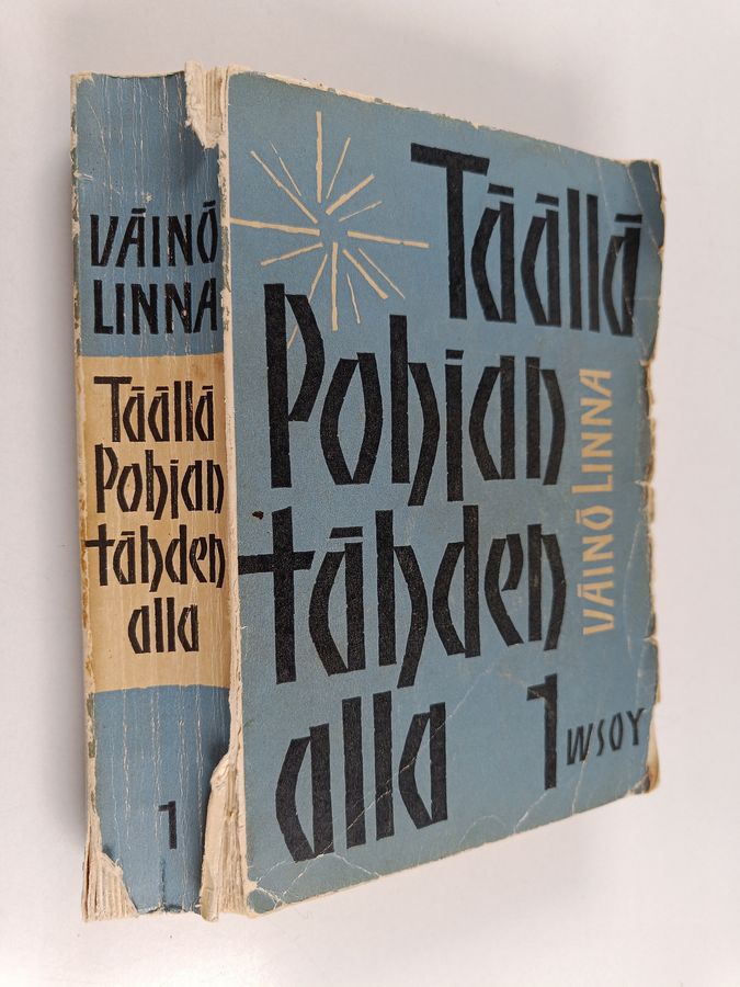 Väinö Linna : Täällä Pohjantähden alla 1