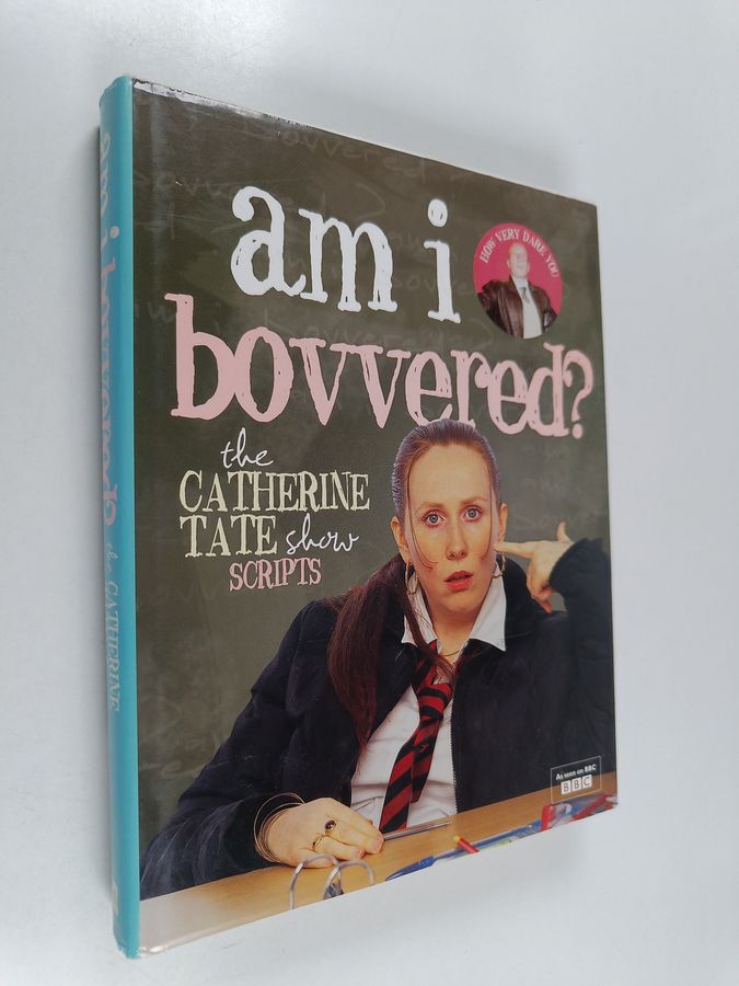 Am I Bovvered? - The Catherine Tate Show Scripts