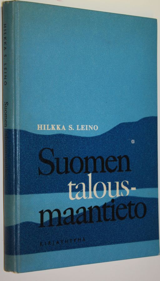 Hilkka S. Leino : Suomen talousmaantieto kauppaoppilaitoksia varten