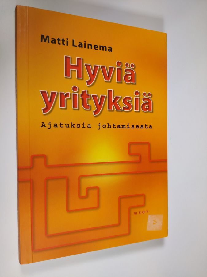 Matti Lainema : Hyviä yrityksiä : ajatuksia johtamisesta
