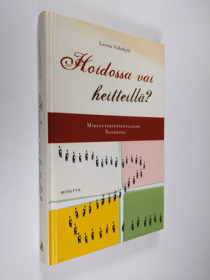Hoidossa vai heitteillä?