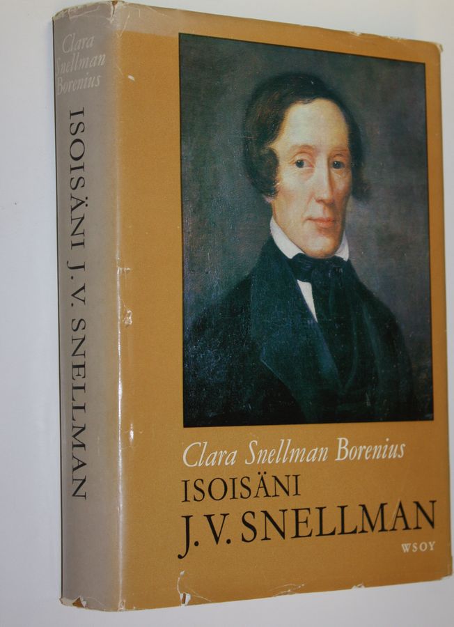 Clara Snellman-Borenius : Isoisäni J V Snellman : Lähikuva