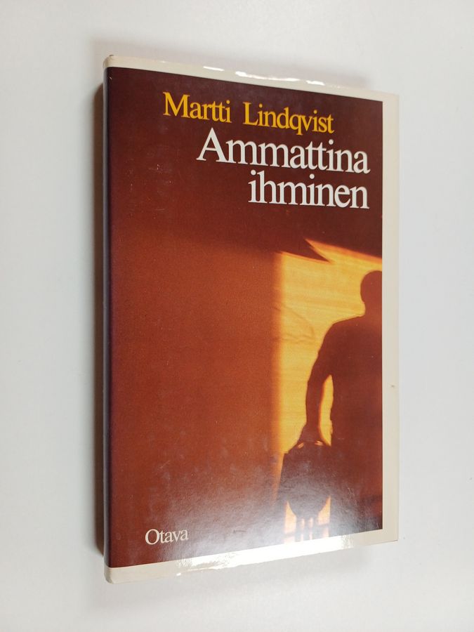 Martti Lindqvist : Ammattina ihminen : hoidon etiikasta ja arvoista