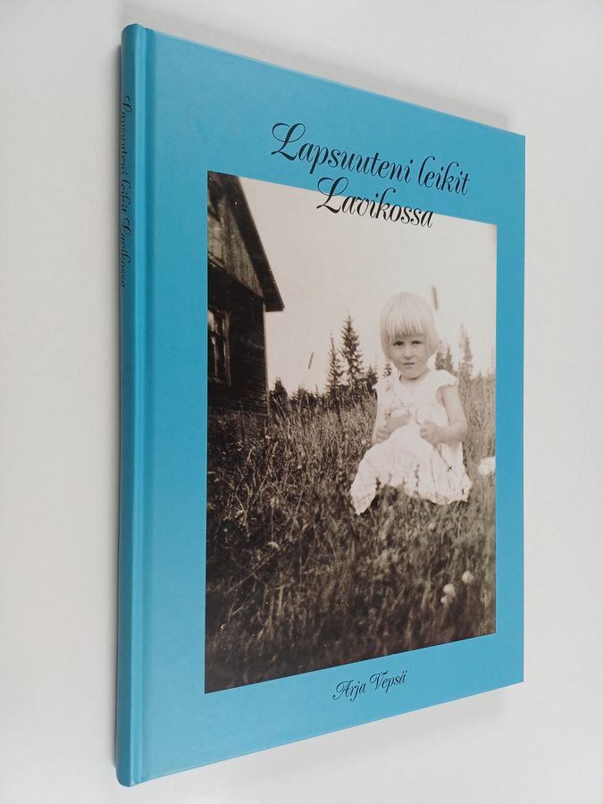 Lapsuuteni leikit Lavikossa