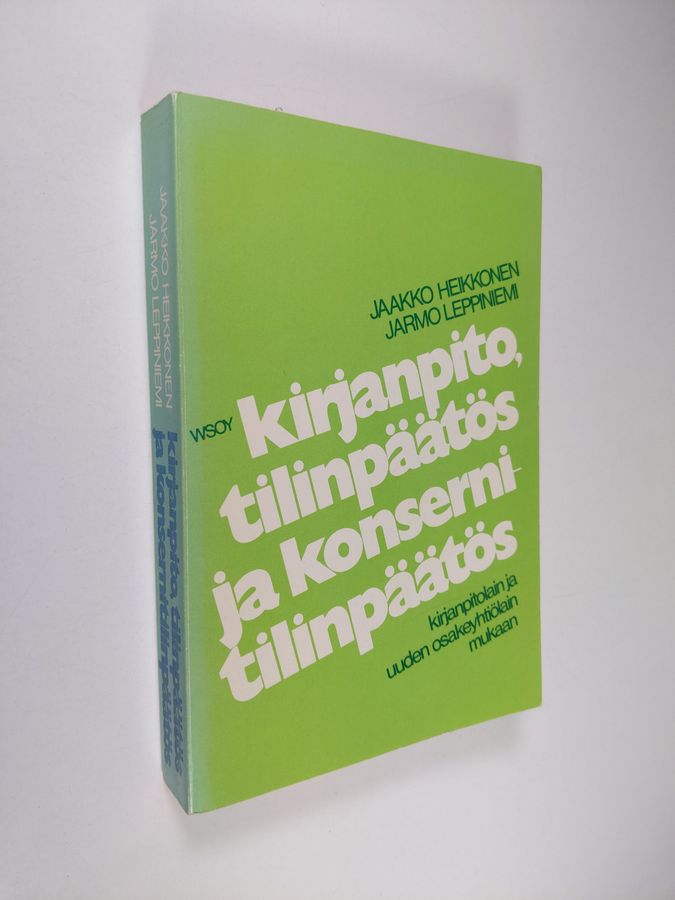 Kirjanpito, tilinpäätös ja konsernitilinpäätös kirjanpitolain ja uuden osakeyhtiölain mukaan