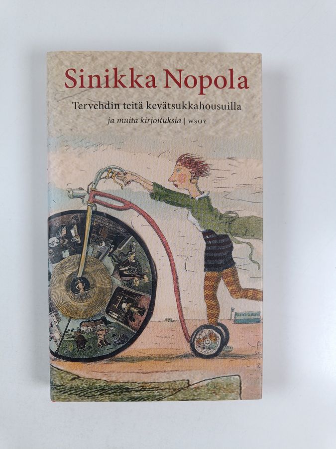 Sinikka Nopola : Tervehdin teitä kevätsukkahousuilla ja muita kirjoituksia