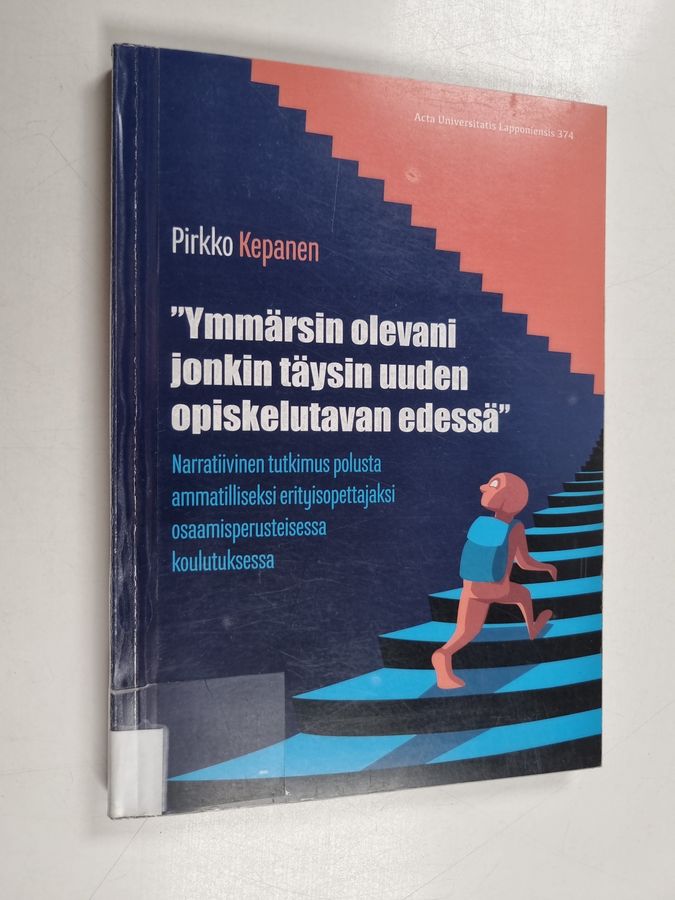 "Ymmärsin olevani jonkin täysin uuden opiskelutavan edessä"