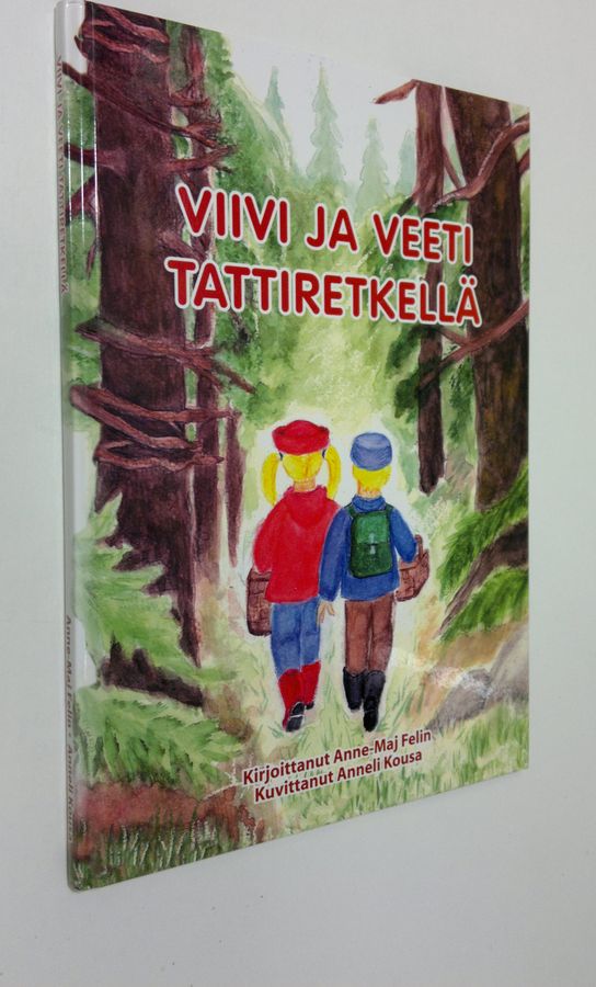 Anne-Maj Felin : Viivi ja Veeti tattiretkellä