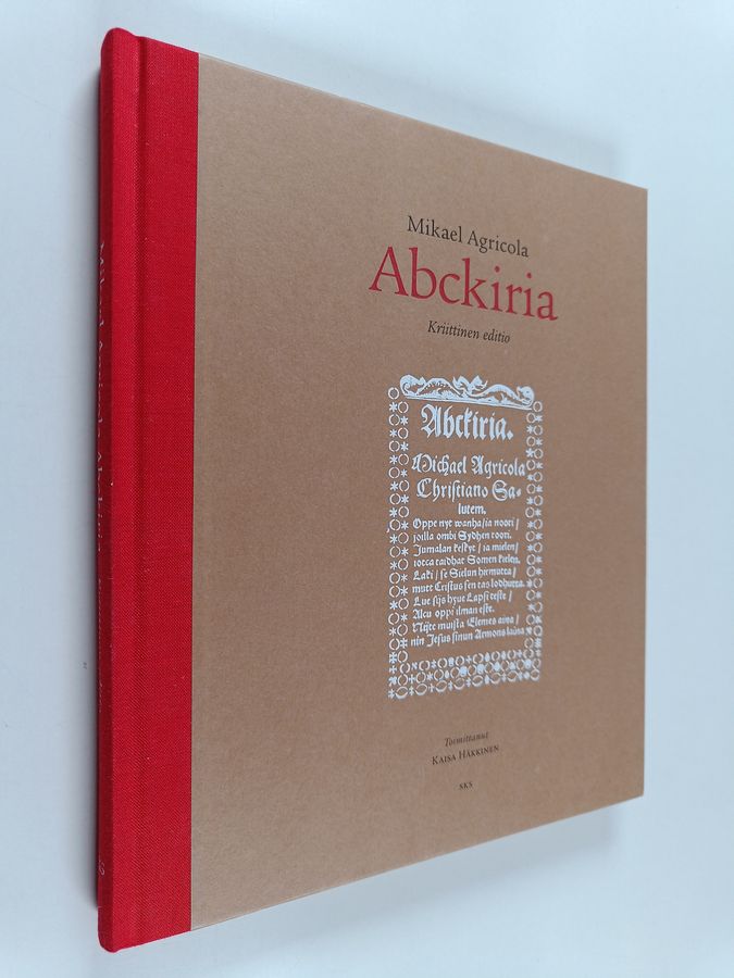 Kaisa (toim.) Häkkinen : Mikael Agricola: Abckiria : kriittinen editio