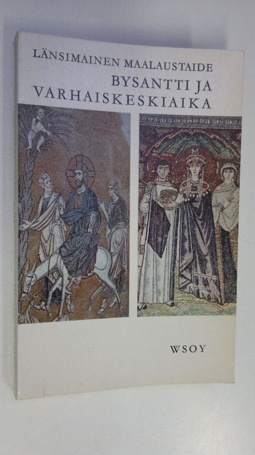 Andre ym. (toim.) Held : Länsimainen maalaustaide 4, Bysantti ja varhaiskeskiaika