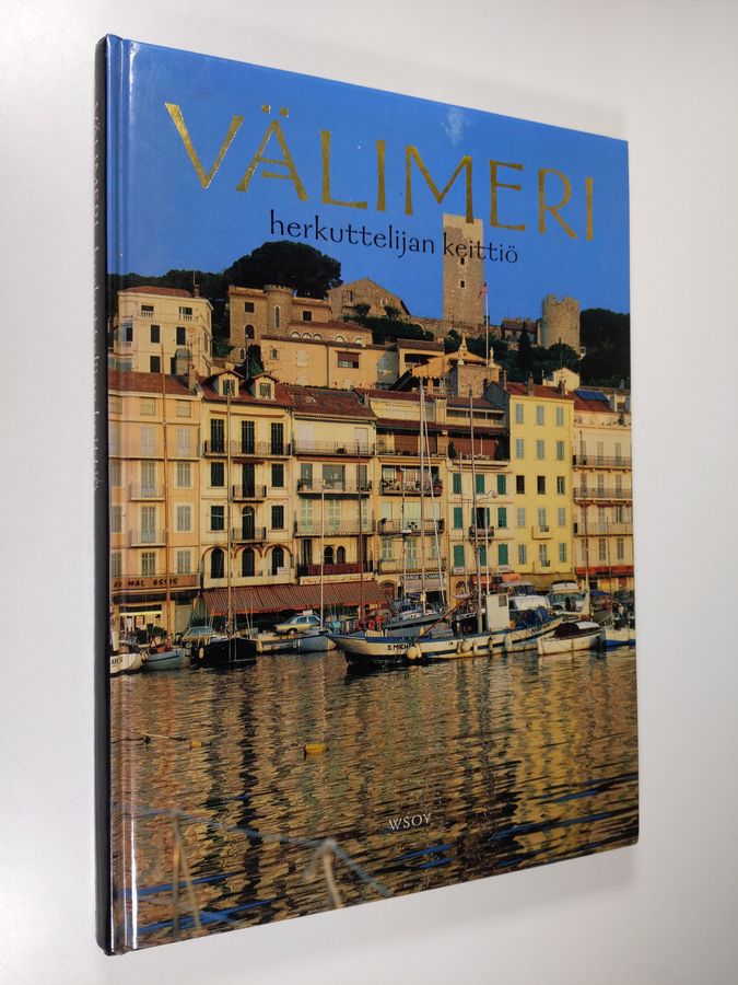 Joyce (ruokaohjeet ja -tekstit) Goldstein : Herkuttelijan keittiö Välimeri : alkuperäisiä ruokaohjeita Välimeren maista