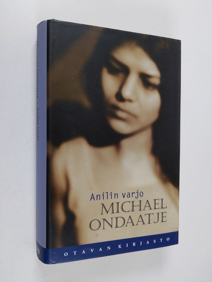 Michael Ondaatje : Anilin varjo