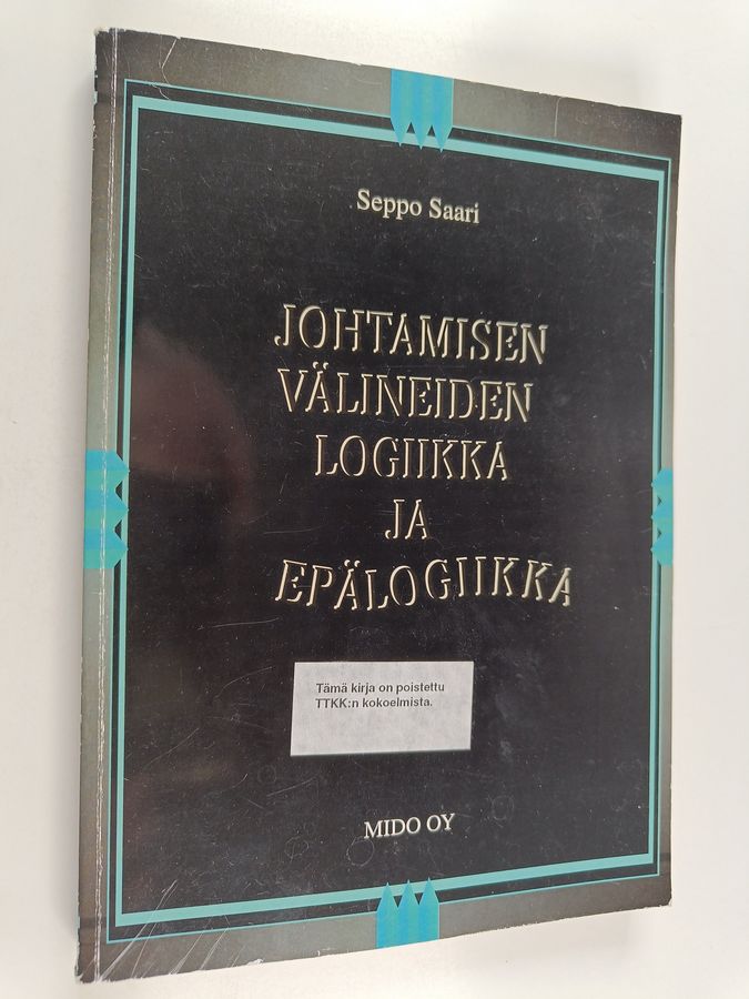 Johtamisen välineiden logiikka ja epälogiikka