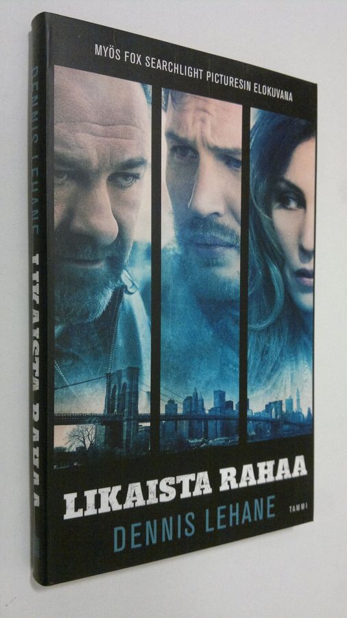 Dennis Lehane : Likaista rahaa