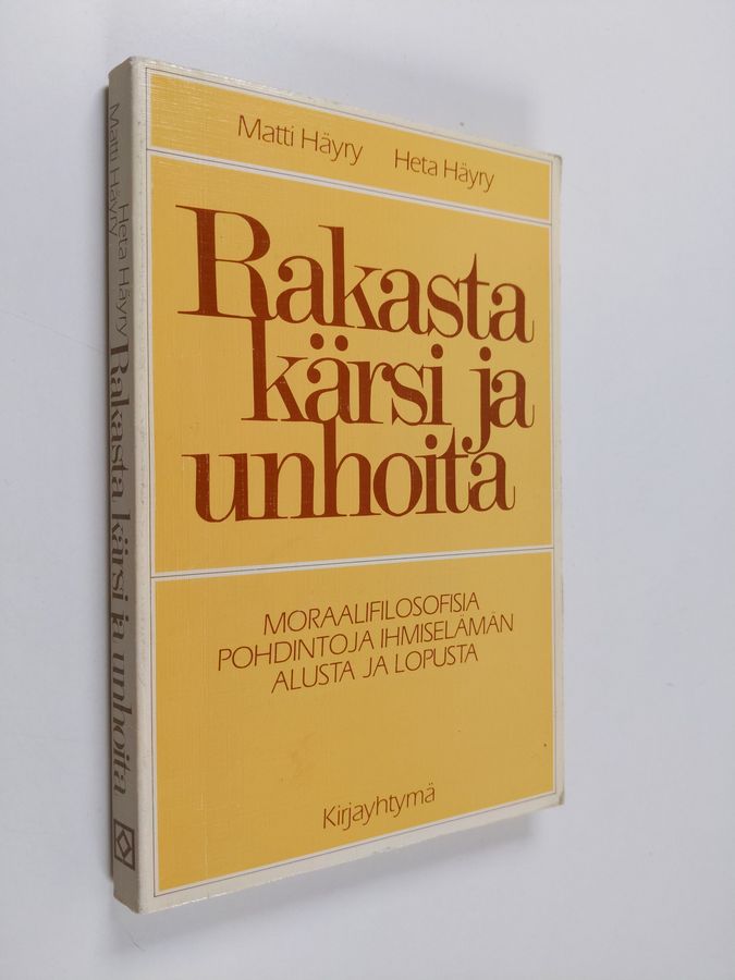 Rakasta, kärsi ja unhoita
