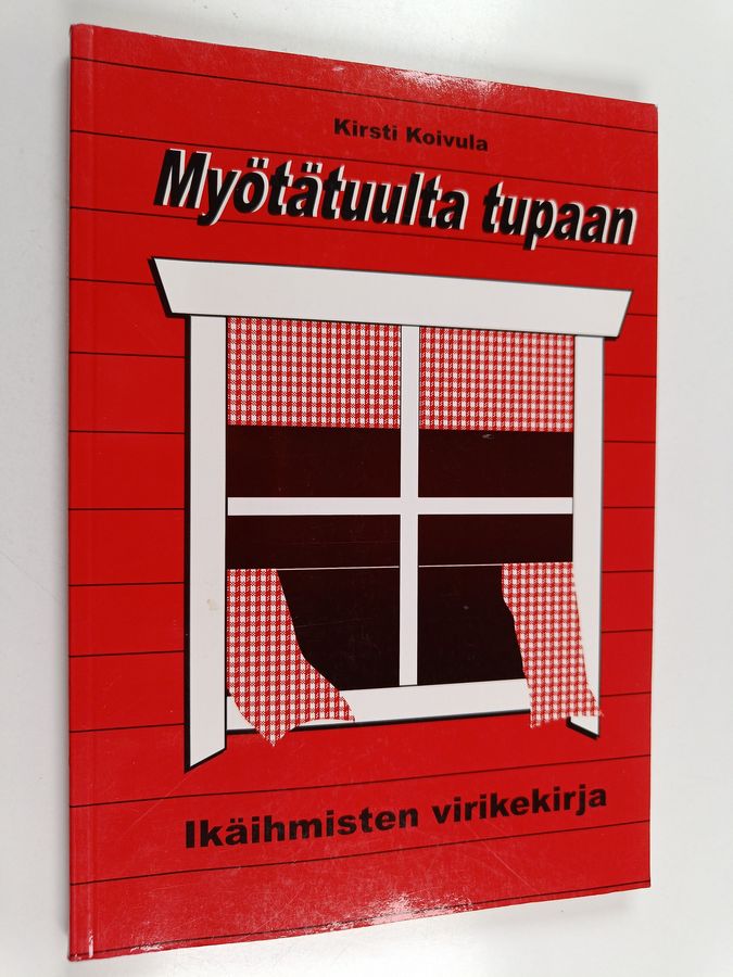 Myötätuulta tupaan