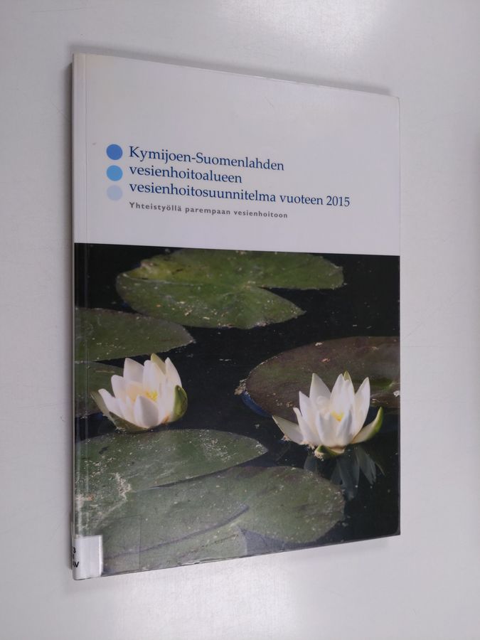 Kymijoen - Suomenlahden vesienhoitoalueen vesienhoitosuunnitelma vuoteen 2015