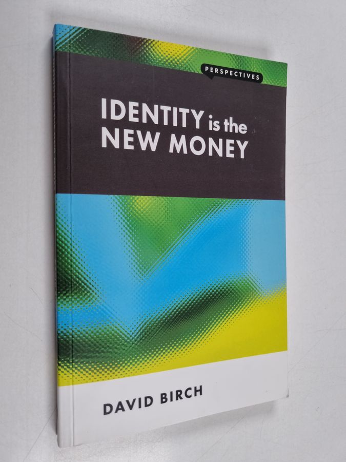 Identity is the new money