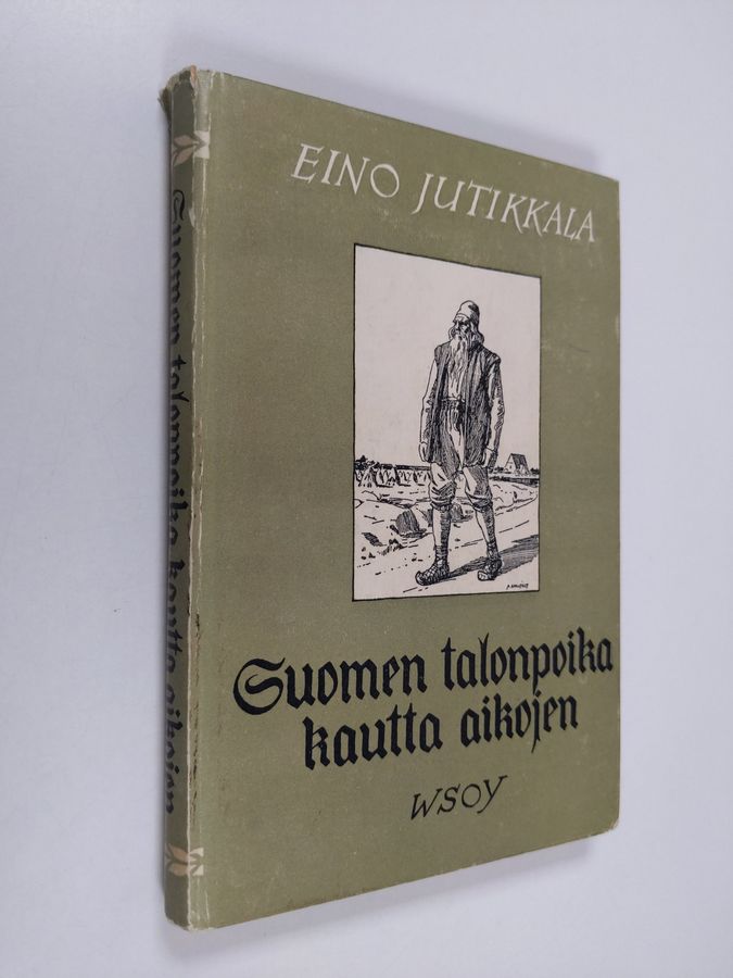 Eino Jutikkala : Suomen talonpoika kautta aikojen