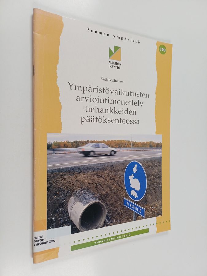 Ympäristövaikutusten arviointimenettely tiehankkeiden päätöksenteossa