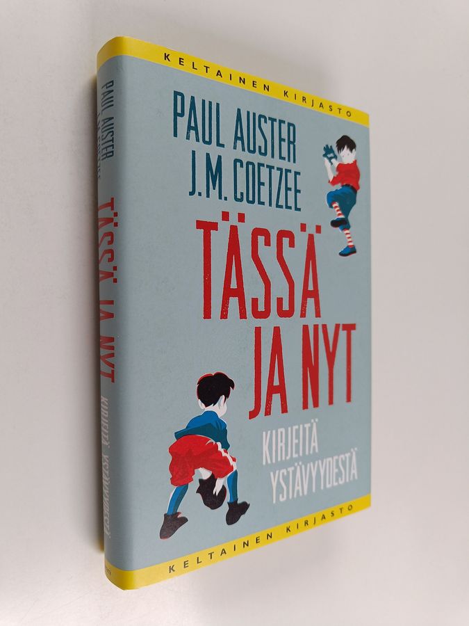 J. M. Coetzee & Paul Auster : Tässä ja nyt : kirjeitä ystävyydestä