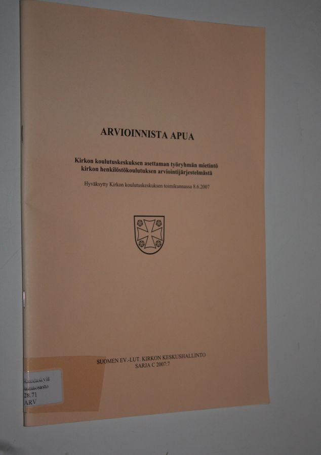 Arvioinnista apua : kirkon koulutuskeskuksen asettaman työryhmän mietintö kirkon henkilöstökoulutuksen arviointijärjestelmästä