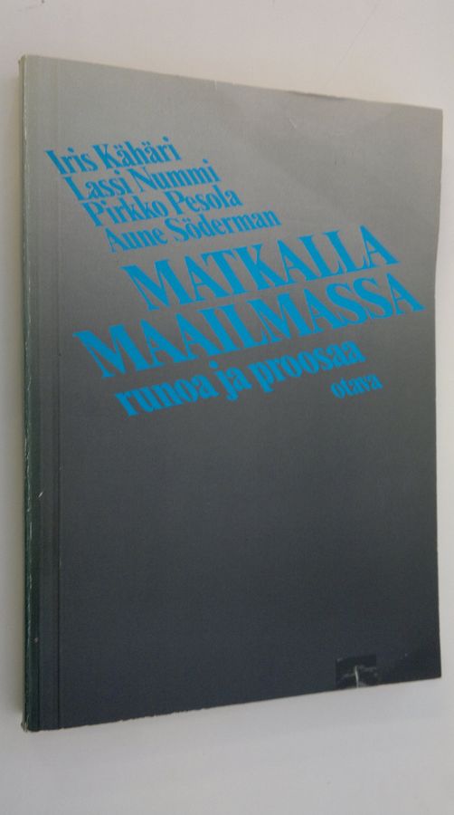 Iris (toim.) Kähäri : Matkalla maailmassa : runoa ja proosaa