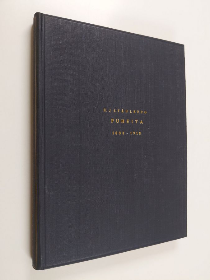 K. J. Ståhlberg : Puheita 1883-1918