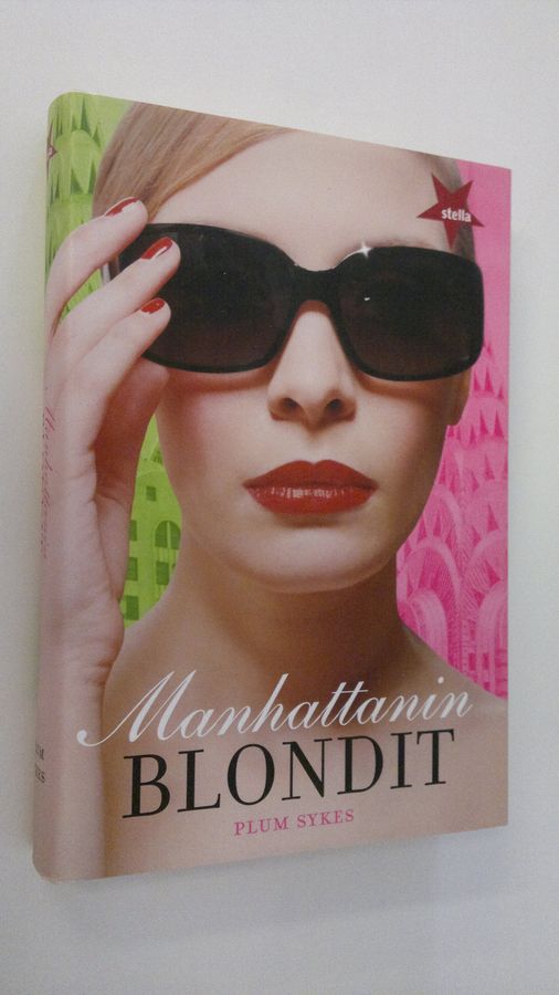 Plum Sykes : Manhattanin blondit