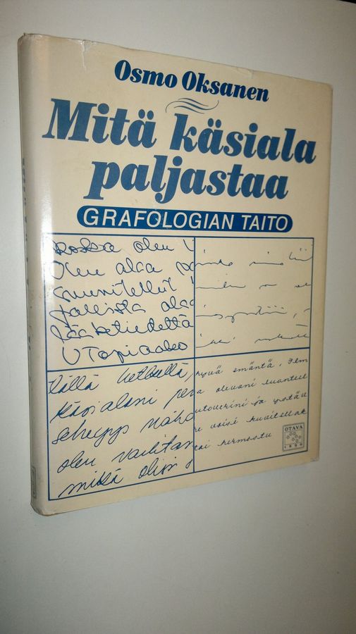 Osmo Oksanen : Grafologian taito Mitä käsiala paljastaa