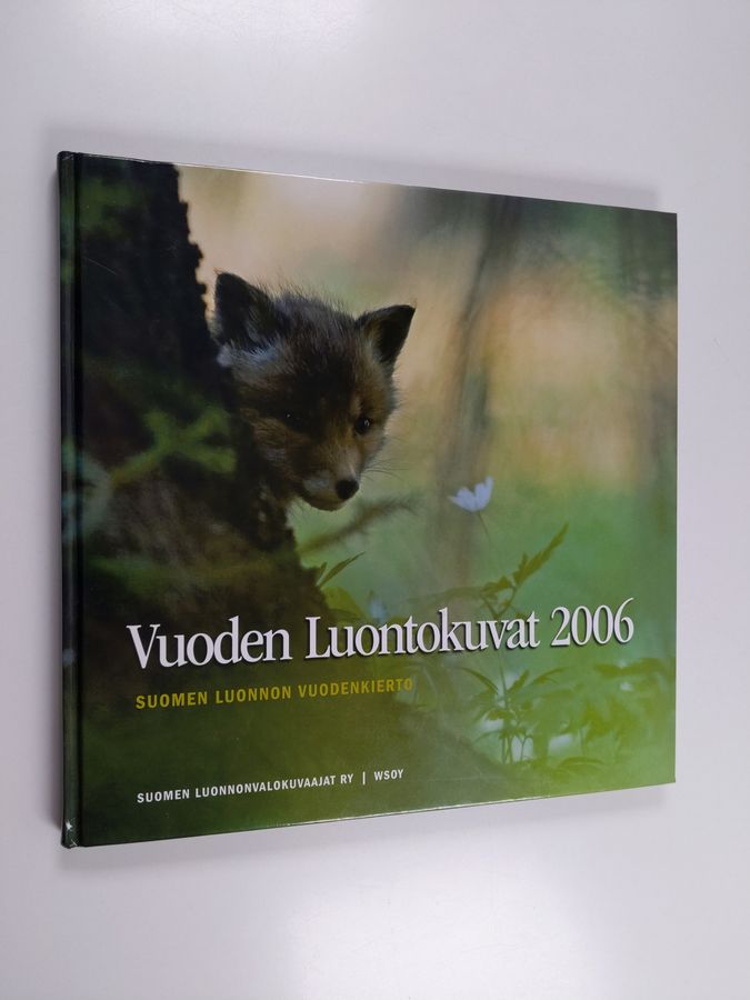 Vuoden luontokuvat 2006 : Suomen luonnon vuodenkierto - Finlandia