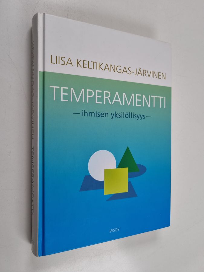 Liisa Keltikangas-Järvinen : Temperamentti : ihmisen yksilöllisyys