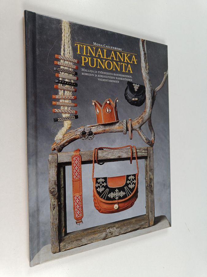 Mona Callenberg : Tinalankapunonta : Malleja, työohjeita ja kaavoja rannekkeiden, korujen ja kirjailtujen nahkatöiden valmistamiseen