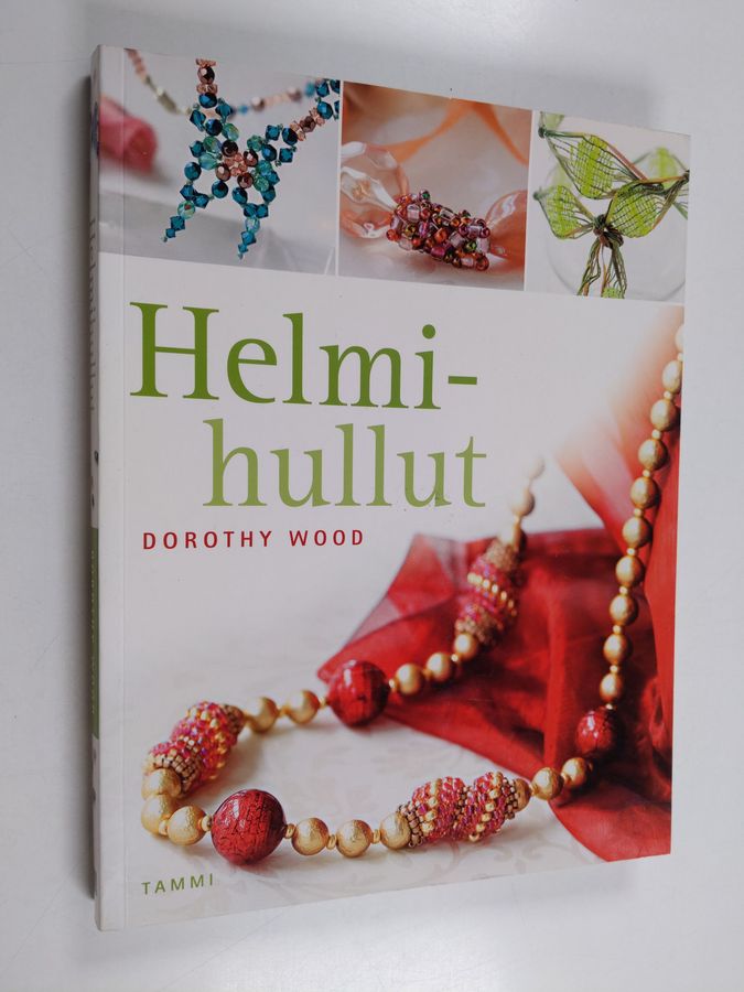 Dorothy Wood : Helmihullut