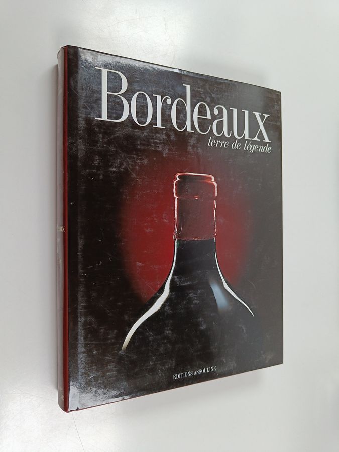Bordeaux - Terre de légende